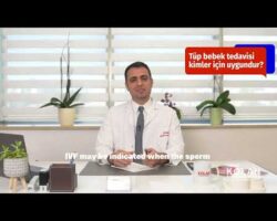 T&uuml;p Bebek (IVF) Tedavisi Kimler i&ccedil;in Uygundur I Kolan British IVF Center